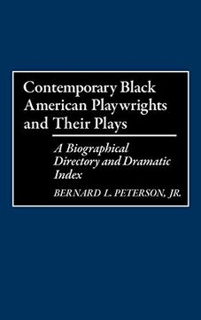 portada Contemporary Black American Playwrights and Their Plays: A Biographical Directory and Dramatic Index (in English)