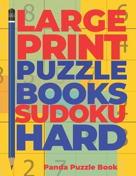portada Large Print Puzzle Books Sudoku Hard: Brain Games Sudoku - Mind Games For Adults - Logic Games Adults (in English)