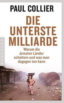 portada Die Unterste Milliarde: Warum die Ärmsten Länder Scheitern und was man Dagegen tun Kann (in German)