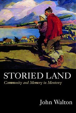 portada Storied Land: Community and Memory in Monterey 