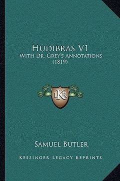 portada hudibras v1: with dr. grey's annotations (1819) (en Inglés)
