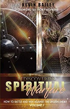 portada Rediscovering Spiritual Warfare: How to Battle and win Against the Unseen Enemy (en Inglés)
