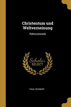 portada Christentum und Weltverneinung: Rektoratsrede (en Alemán)