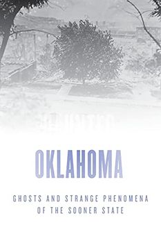 portada Haunted Oklahoma: Ghosts and Strange Phenomena of the Sooner State (en Inglés)