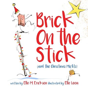 portada The Brick on the Stick (and the Christmas Misfits) (en Inglés)