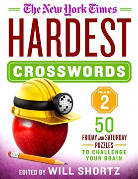 portada The new York Times Hardest Crosswords Volume 2: 50 Friday and Saturday Puzzles to Challenge Your Brain (en Inglés)