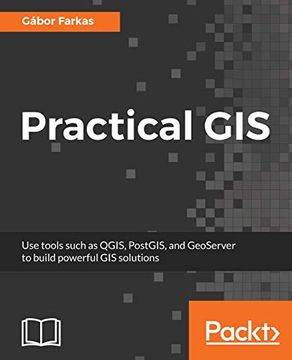 portada Practical Gis: Learn Novice to Advanced Topics Such as Qgis, Spatial Data Analysis, and More (in English)