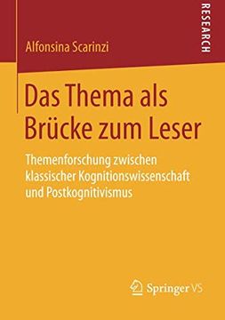 portada Das Thema als Brücke zum Leser: Themenforschung Zwischen Klassischer Kognitionswissenschaft und Postkognitivismus (in German)