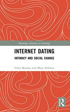 portada Internet Dating: Intimacy and Social Change (Routledge Advances in Sociology) (en Inglés)
