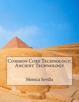 portada Common Core Technology: Ancient Technology (en Inglés)