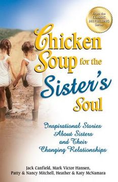 portada chicken soup for the sister's soul: inspirational stories about sisters and their changing relationships (in English)