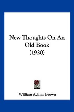 portada new thoughts on an old book (1920) (in English)