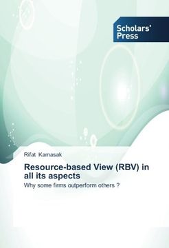 portada Resource-based View (RBV) in all its aspects: Why some firms outperform others ?