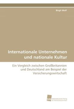 portada Internationale Unternehmen und nationale Kultur: Ein Vergleich zwischen Großbritannien und Deutschland am Beispiel der Versicherungswirtschaft