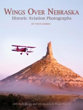 portada Wings Over Nebraska: Historic Aviation Photographs (en Inglés)