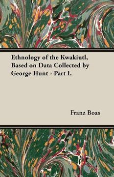 portada Ethnology of the Kwakiutl, Based on Data Collected by George Hunt - Part I. (in English)