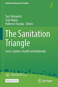 portada The Sanitation Triangle: Socio-Culture, Health and Materials (Global Environmental Studies) (en Inglés)