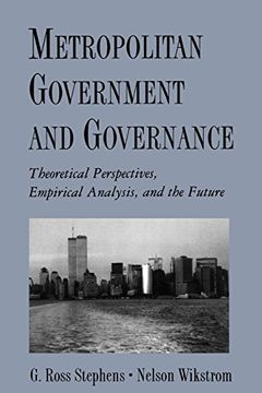 portada Metropolitan Government and Governance: Theoretical Perspective, Empirical Analysis, and the Future (en Inglés)