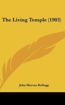 portada the living temple (1903) (en Inglés)