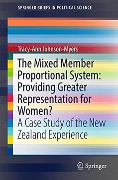portada The Mixed Member Proportional System: Providing Greater Representation for Women? A Case Study of the new Zealand Experience (Springerbriefs in Political Science) (en Inglés)