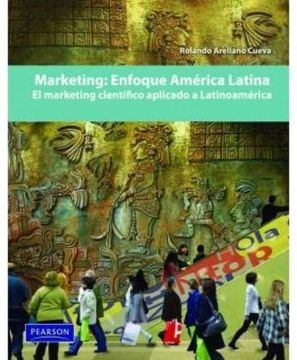 portada Marketing: Enfoque America Latina el Marketing Cientifico Aplicado a Latinoamerica