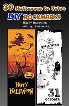 portada 30 Halloween to Color diy Bookmarks: Happy Halloween Coloring Bookmarks 
