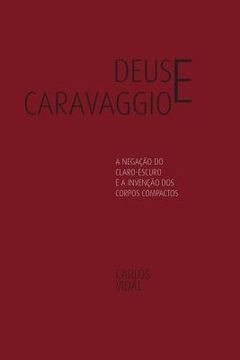 portada Deus e Caravaggio (in Portuguese)