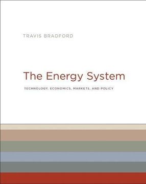 portada The Energy System: Technology, Economics, Markets, and Policy (The mit Press) 