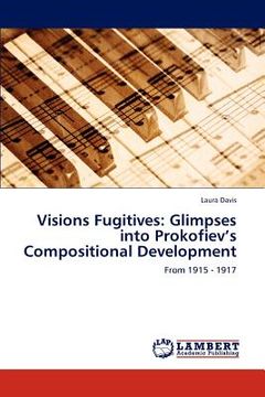 portada visions fugitives: glimpses into prokofiev's compositional development (en Inglés)