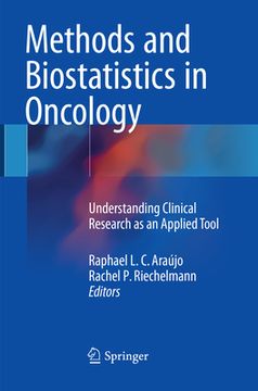 portada Methods and Biostatistics in Oncology: Understanding Clinical Research as an Applied Tool (en Inglés)