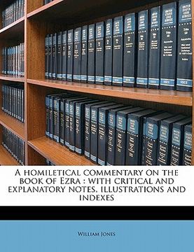 portada a homiletical commentary on the book of ezra: with critical and explanatory notes, illustrations and indexes (in English)