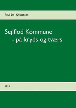 portada Sejlflod Kommune - på kryds og tværs (en Danés)