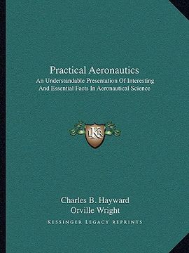 portada practical aeronautics: an understandable presentation of interesting and essential facts in aeronautical science (en Inglés)