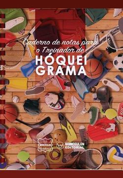 portada Caderno de notas para o Treinador de Hóquei Grama (en Portugués)
