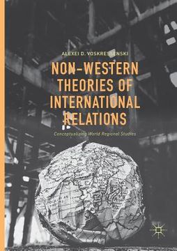 portada Non-Western Theories of International Relations: Conceptualizing World Regional Studies (en Inglés)