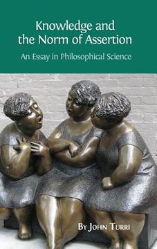 portada Knowledge and the Norm of Assertion: An Essay in Philosophical Science (en Inglés)