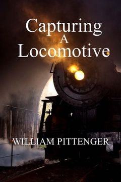 portada Capturing a Locomotive (en Inglés)