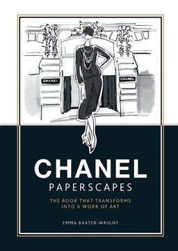 portada Paperscapes: Chanel: The Book That Transforms Into a Work of art (in English)