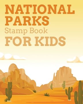 portada National Parks Stamp Book For Kids: Outdoor Adventure Travel Journal Passport Stamps Log Activity Book