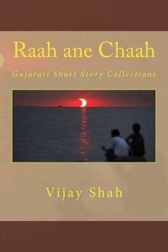 portada Raah Ane Chaah: Gujarati Short Story Collections (en Gujarati)