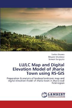 portada Lu/LC Map and Digital Elevation Model of Jharia Town Using RS-GIS