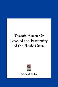 portada themis aurea or laws of the fraternity of the rosie cross (en Inglés)