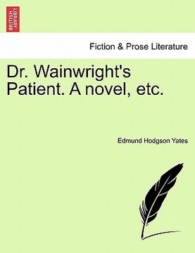 portada dr. wainwright's patient. a novel, etc. (en Inglés)