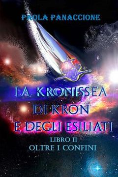 portada La Kronissea di Kron e degli Esiliati: Oltre i Confini (en Italiano)