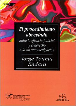 portada El procedimiento abreviado: Entre los principios de eficacia judicial y el derecho a la no autoinculpación
