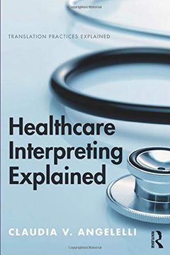 portada Healthcare Interpreting Explained (Translation Practices Explained) (en Inglés)