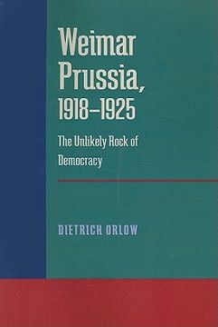 portada weimar prussia, 1918-1925: the unlikely rock of democracy (en Inglés)