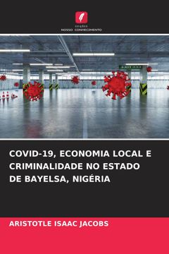 portada Covid-19, Economia Local e Criminalidade no Estado de Bayelsa, Nigéria