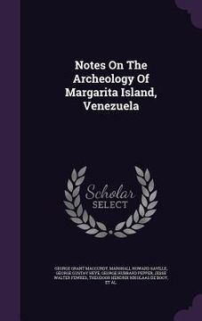 portada Notes On The Archeology Of Margarita Island, Venezuela