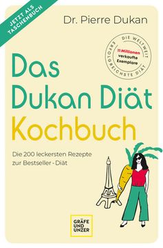 portada Das Dukan Diät Kochbuch: Die 200 Leckersten Rezepte zur Bestseller-Diät die 200 Leckersten Rezepte zur Bestseller-Diät (in German)